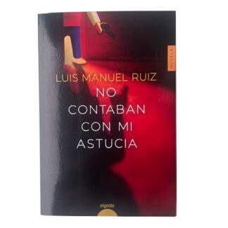 No contaban con mi astucia